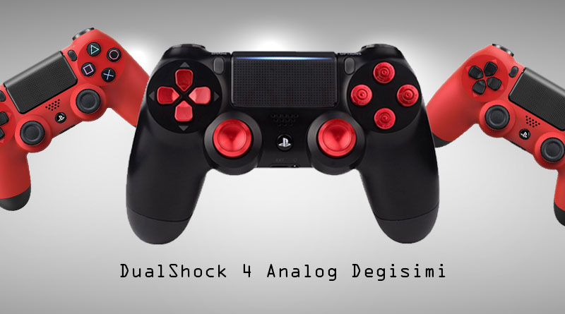 Ps 4 Dualshock Analog Değişimi