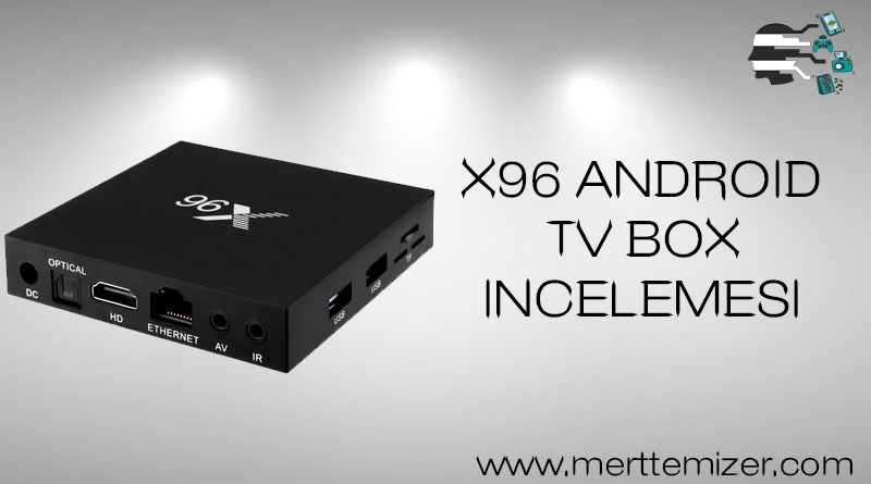 X96 Android Tv Box İnceleme