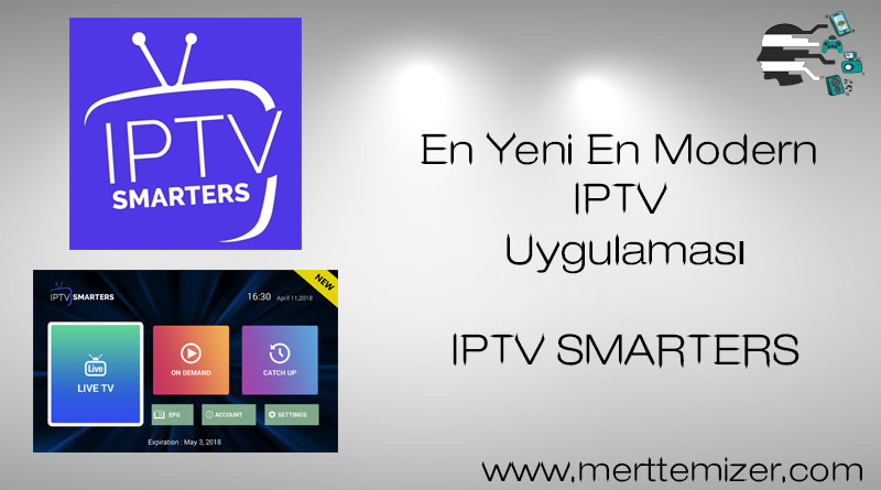 En Yeni En Modern IPTV Uygulaması – IPTV SMARTERS
