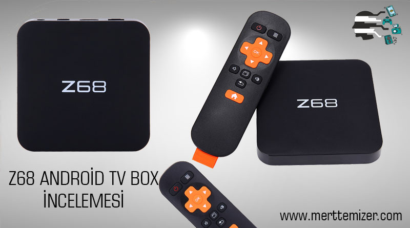 Z68 Android Tv Box İncelemesi