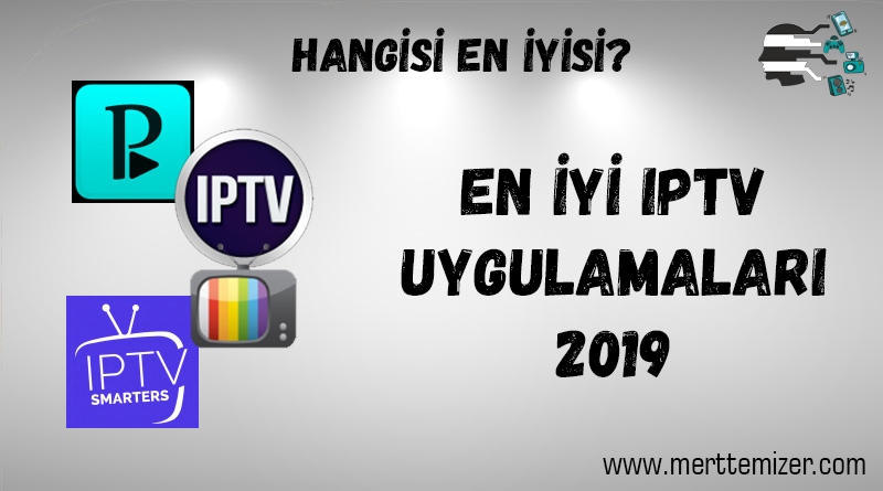 En İyi IPTV Uygulamaları – 2019