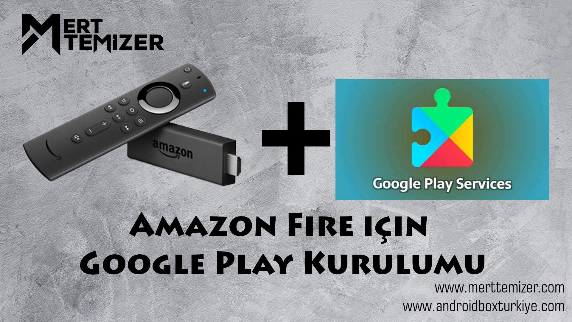 Amazon Fire için Google Play Kurulumu