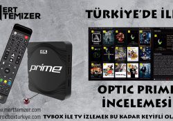 Türkiye’de İlk! Optic Prime İncelemesi
