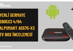 Yerli Malı Yurdun Malı – Alpsmart As 575-x3 Android Tv Box İncelemesi