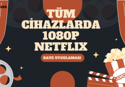 Tüm Cihazlar Prime Video ve Netflix 1080p Çalıştırma – Rave Uygulaması