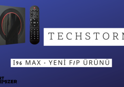 Yeni Fiyat Performans Cihazım – Techstorm İ96 Max İncelemesi