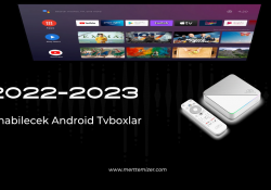 Hangi Tv Box Alınmalı? 2022 – 2023 Alınabilecek Android Tv Boxlar
