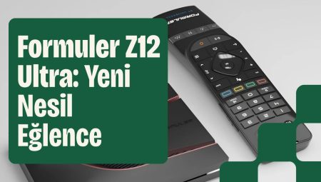 Formuler Z12 Ultra İncelemesi: Maksimumun Ötesinde Bir Performans!